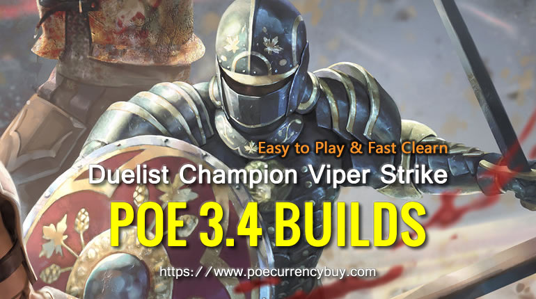 POE 3.4 Duelist Champion Viper Strike Build - Easy to Play & Fast Clearn